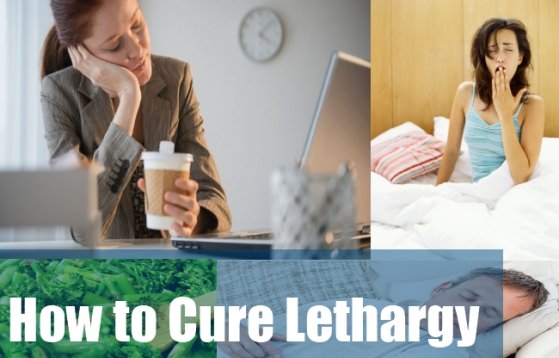 Home Remedies Get Rid Of Lethargy and Laziness