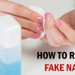 How to Remove Fake Nails