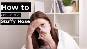 How to Get Rid of a Stuffy Nose Fast & Overnight?