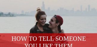 How to Tell Someone You Like Them