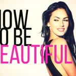 How to be Beautiful