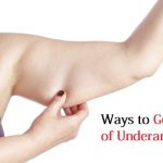 get rid of underarm fat